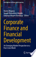 Corporate Finance and Financial Development : An Emerging Market Perspective on a Post-Crisis World /