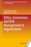 Ethics, Governance and Risk Management in Organizations /