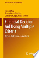 Financial decision aid using multiple criteria : recent models and applications /