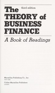 The Theory of business finance : a book of readings /