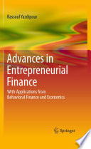 Advances in entrepreneurial finance : with applications from behavioral finance and economics /