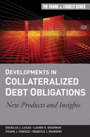 Developments in collateralized debt obligations : new products and insights /
