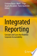 Integrated reporting : concepts and cases that redefine corporate accountability /