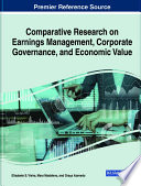 Comparative research on earnings management, corporate governance, and economic value /