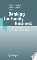 Banking for family business : a new challenge for wealth management /