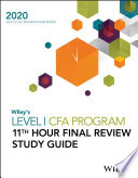 Wiley's level I CFA program 11th hour final review study guide 2020 /