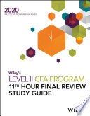 Wiley's level II CFA program 11th hour final review study guide 2020 /