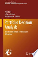 Portfolio decision analysis : improved methods for resource allocation /