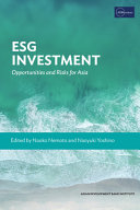 Environmental, social, and governance investment : opportunities and risks for Asia /