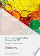 Social impact investing beyond the SIB : evidence from the market /