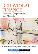 Behavioral finance : investors, corporations, and markets /