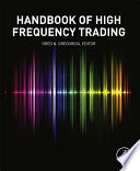 The handbook of high frequency trading /