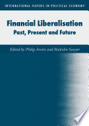 Financial liberalisation : past, present and future /