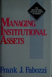 Managing institutional assets /