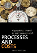 Operational control in asset management : processes and costs /
