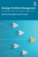 Strategic portfolio management : in the multi-project and program organisation /