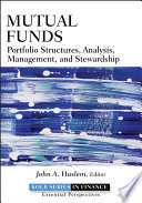 Mutual funds : portfolio structures, analysis, management, and stewardship /