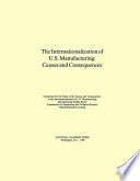 The Internationalization of U.S. manufacturing : causes and consequences /