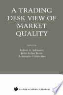 A trading desk's view of market quality /