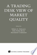 A trading desk's view of market quality /