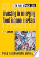 Investing in emerging fixed income markets /