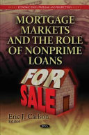 Mortgage markets and the role of nonprime loans /