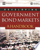 Developing government bond markets : a handbook.