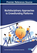Multidisciplinary approaches to crowdfunding platforms /
