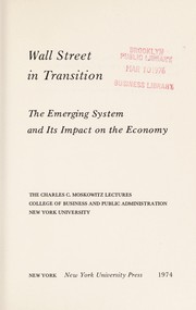 Wall Street in transition : the emerging system and its impact on the economy /