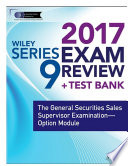 Wiley series 9 exam review 2017 : the general securities sales supervisor examination -- option module /