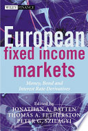 European fixed income markets : money, bond, and interest rate derivatives /