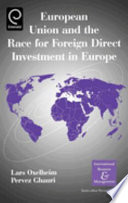 European Union and the race for foreign direct investment in Europe /