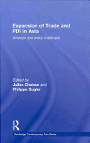 Expansion of trade and FDI in Asia : strategic and policy challenges /