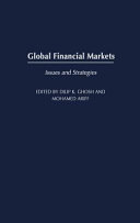 Global financial markets : issues and strategies /