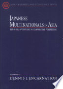 Japanese multinationals in Asia : regional operations in comparative perspective /