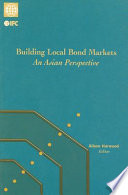 Building local bond markets : an Asian perspective /