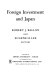 Foreign investment and Japan. : Robert J. Ballon and Eugene H. Lee, editors.