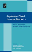 Japanese fixed income markets : money, bond and interest rate derivatives /
