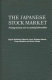 The Japanese stock market : pricing systems and accounting information /