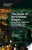 The power of the Chinese dragon : implications for African development and economic growth /