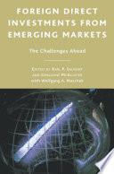Foreign Direct Investments from Emerging Markets : The Challenges Ahead /