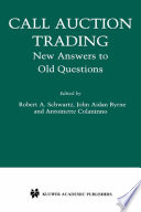 Call auction trading : new answers to old questions /
