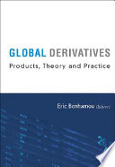 Global derivatives : products, theory and practices /