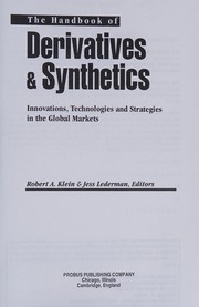 The handbook of derivatives & synthetics : innovations, technologies and strategies in the global markets /