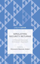 Simulating security returns : a filtered historical simulation approach /