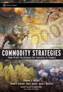 Commodity strategies : high-profit techniques for investors and traders /