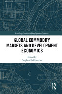 Global commodity markets and development economics /
