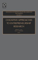 Cognitive approaches to entrepreneurship research /