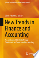 New trends in finance and accounting : proceedings of the 17th Annual Conference on Finance and Accounting /
