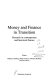 Money and finance in transition : research in contemporary and historical finance /